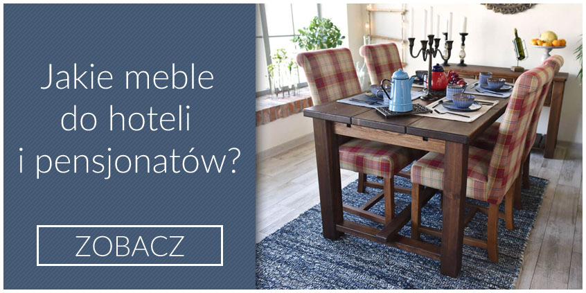 Jakie meble do hoteli i pensjonatów wybrać?